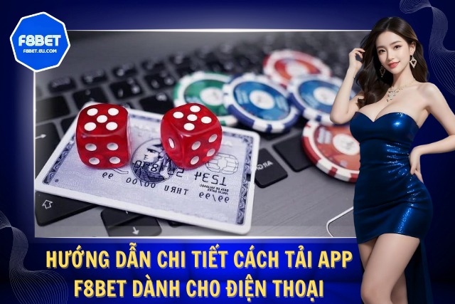 Cách Tải App F8Bet Nhanh Gọn, Giải Trí Cá Cược Mọi Lúc Hướng dẫn chi tiết cách tải app cực chuẩn