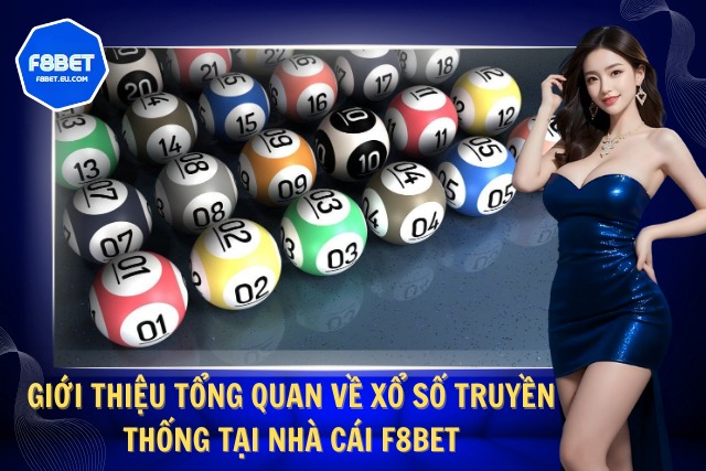 Xổ Số Truyền Thống F8Bet - Mua Vé Dễ Dàng, Nhận Thưởng Siêu Nhanh Tìm hiểu về xổ số truyền thống tại nhà cái F8Bet